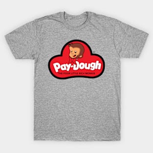 Play Dough / Pay Dough Monkey T-Shirt